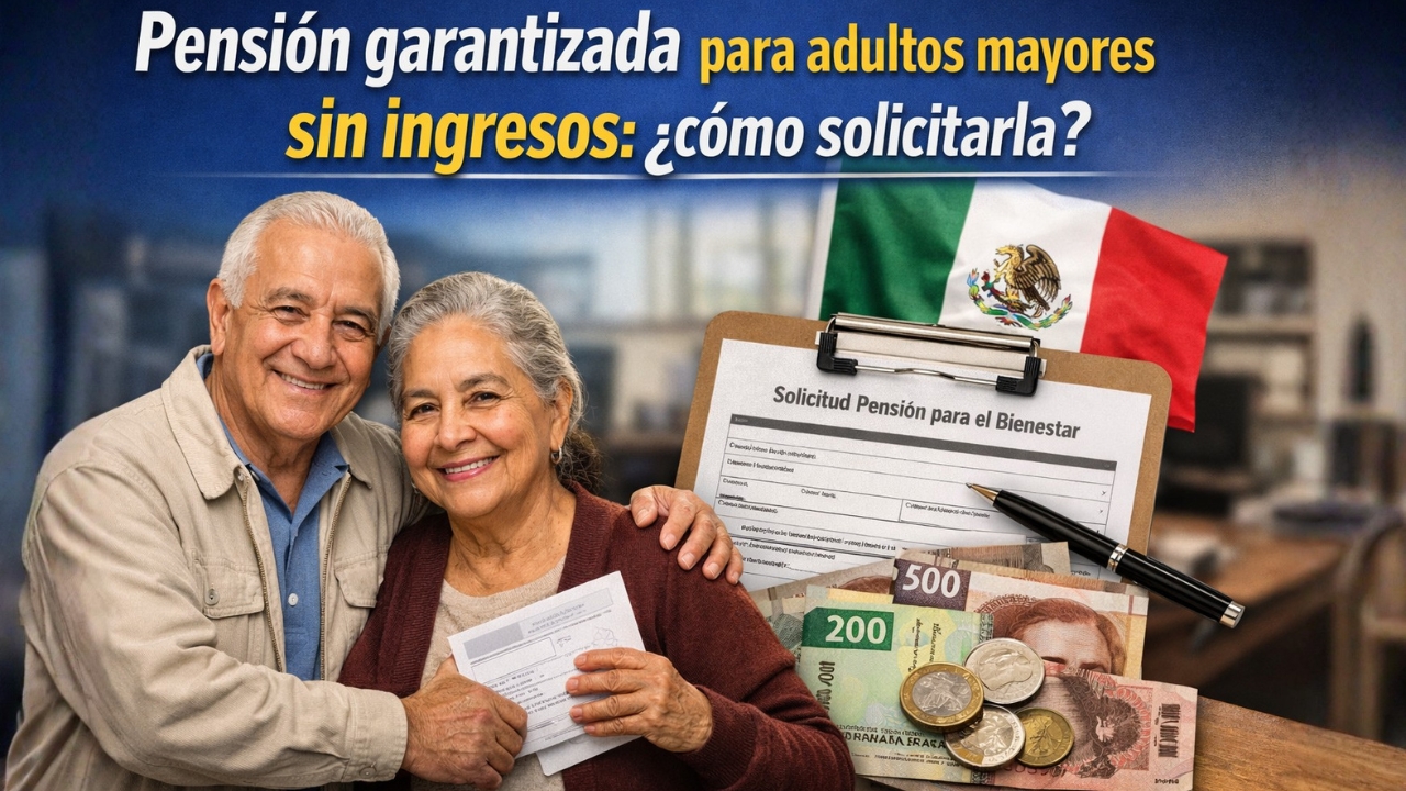 Pensión garantizada para adultos mayores sin ingresos: cómo solicitarla